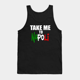 Take Me To Napoli. Tank Top